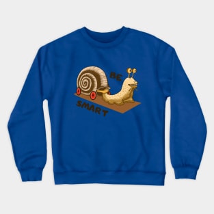 Be Smart, Cute clever Snail Crewneck Sweatshirt